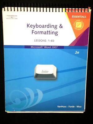MICROSOFT WORD 2007 VanHuss COLLEGE KEYBOARDING AND FORMATTING 2e Lessons 1- 60