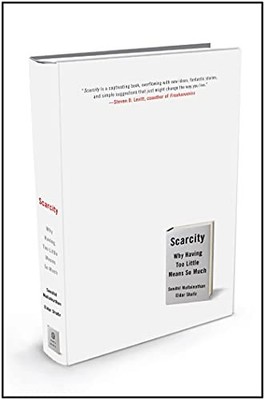 Scarcity: Why Having Too Little Means So Much by Shafir, Eldar Hardback Book The