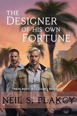 The Designer of His Own Fortune by Neil S. Plakcy Paperback Book
