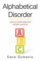 Alphabetical Disorder Poems Of Infantile Attachment And Bitter Resentment Buch