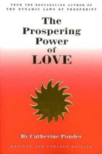 The Prospering Power of Love - Paperback By Ponder, Catherine - GOOD
