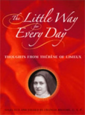 The Little Way for Every Day: Thoughts from Therese of  - Paperback NEW Broome,