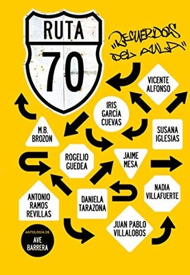 RUTA 70. RECUERDOS DEL AULA (SPANISH EDITION) By Ave Barrera **BRAND NEW**