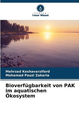 Bioverfgbarkeit von PAK im aquatischen kosystem by Mehrzad Keshavarzifard (Germa