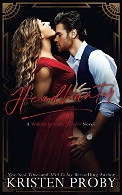 HEADHUNTER: A WITH ME IN SEATTLE MAFIA NOVEL (MARTINELLI By Kristen Proby NEW