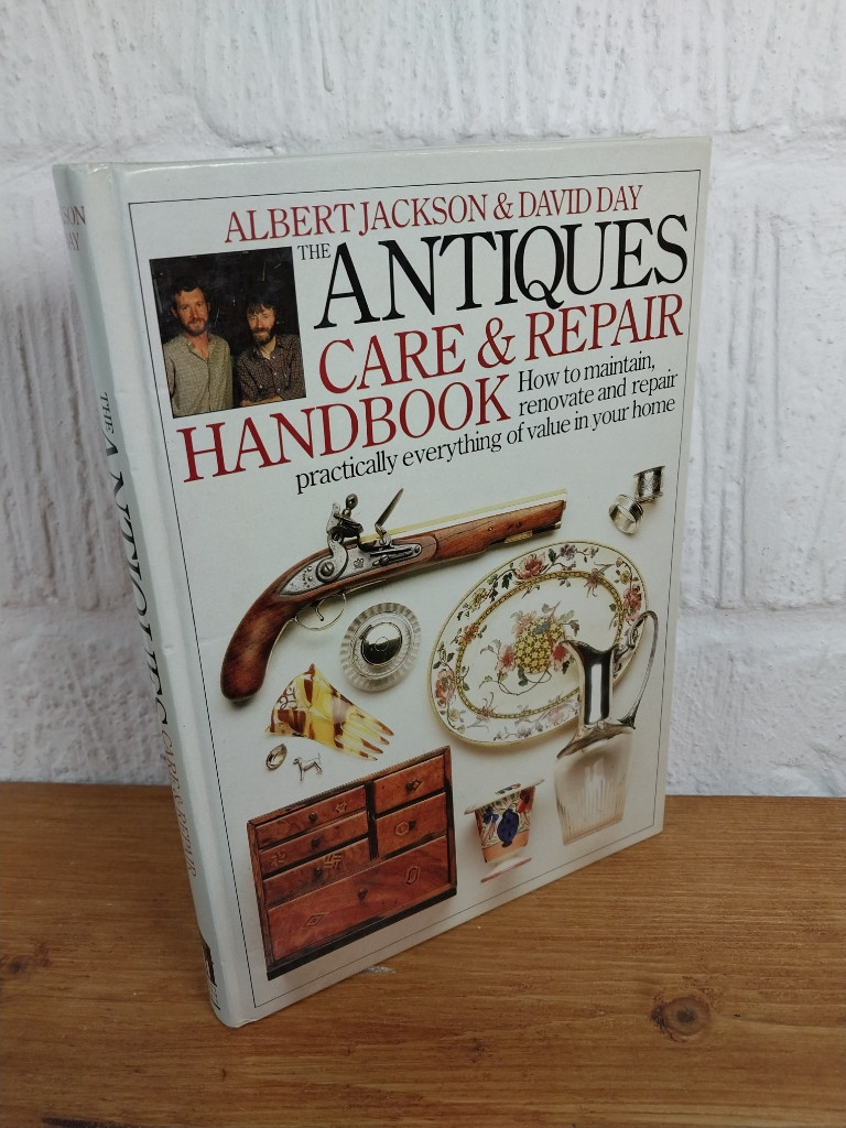 Antique Care and Repair Handbook Albert Jackson & David Day Hardcover