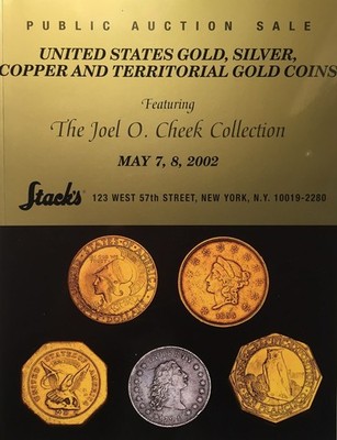 STACK's MAY 2002 NUMISMATIC AUCTION CATALOGUE - JOEL O. CHEEK - *86271025  
