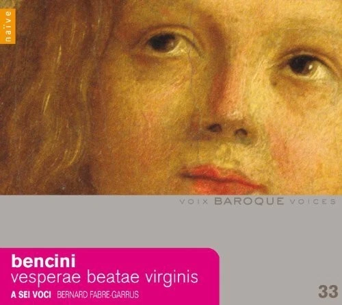 BENCINI / FABRE-GARRUS / A SEI VOCI - VESPERAE BEATAE VIRGINIS IN SANCTO PETRO - Picture 1 of 1