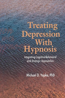Treating Depression With Hypnosis - paperback Yapko, Michael D. D.