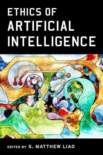 Ethics of Artificial Intelligence by S. Matthew Liao PAPERBACK 9780190905040 - Image 4
