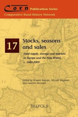 Stocks, seasons and sales: Food supply, storage and markets in Europe and the Ne