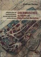 Obermoschel Im Zeitalter Der FranzöSischen Revolution | Andreas Becker | Deutsch