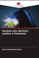 Anita Maslahati Roudi | Gestion Des DéChets Solides à Mashhad | Taschenbuch