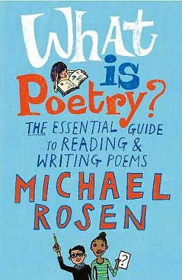 What Is Poetry?: The Essential Guide to Reading and Writing Poems by Michael...