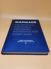 Manmade : The Essential Skincare and Grooming Reference for Every Man by...