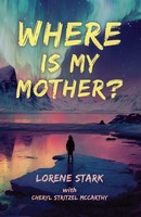 Lorene Stark (U. A.) | Where Is My Mother? | Taschenbuch | Englisch (2026)