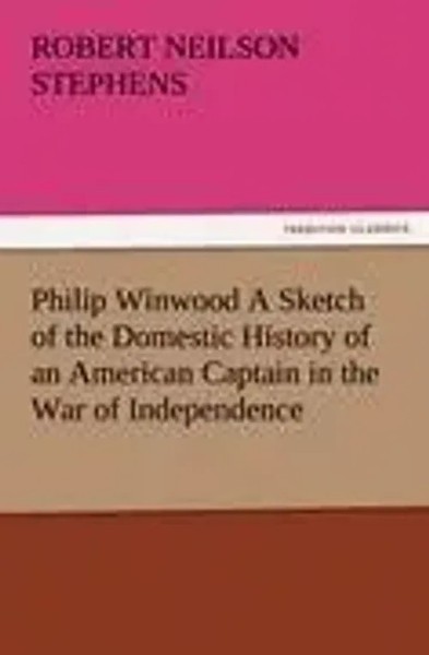 Robert Neilson Stephens | Philip Winwood A Sketch Of The Domestic History Of...-image