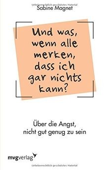 Und was, wenn alle merken, dass ich gar nichts kann... | Buch | Zustand sehr gut