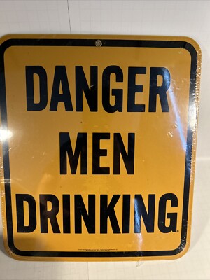 1997 Danger Men Drinking Yellow Steel Hanging Sign Construction Sign New
