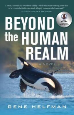 Beyond the Human Realm - Paperback By Helfman, Gene - GOOD