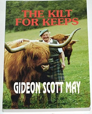 The Kilt for Keeps, Gideon Scott May, Used; Very Good  Book