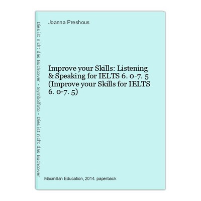 Improve your Skills: Listening & Speaking for IELTS 6.0-7.5 (Improve your Skills