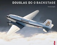 Douglas DC-3 Backstage Zweisprachig D/E Francisco Agullo Buch 104 S. Deutsch