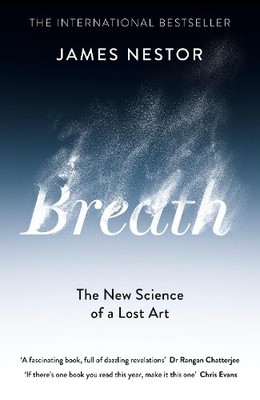 Breath: The New Science of a Lost Art by Nestor, James 0241289076 FREE Shipping