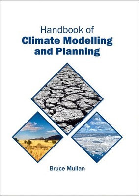 Handbook of Climate Modelling and Planning, Hardcover by Mullan, Bruce (EDT),...