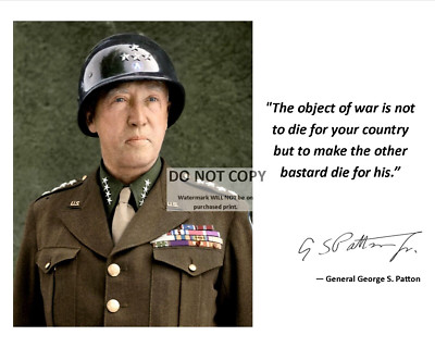 GENERAL GEORGE S. PATTON QUOTE W/ FACSIMILE AUTOGRAPH - 8X10 PHOTO (PQ-022)