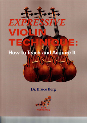Expressive Violin Technique: How to Teach and Acquire It (2024 Book)