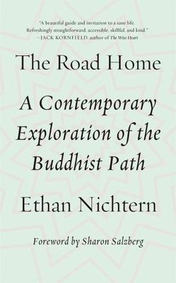 The Road Home: A Contemporary Exploration of the Buddhist Path - Nichtern, Ethan