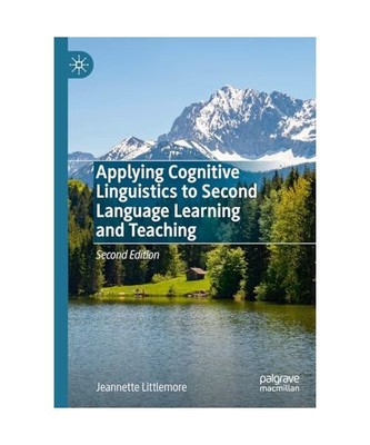 Applying Cognitive Linguistics to Second Language Learning and Teaching, Jeannet