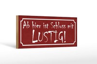 Holzschild Spruch 27X10Cm Ab Hier Ist Schluss Mit Lustig Deko Schild Wooden Sign