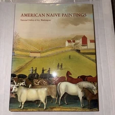 American Naive Paintings (National Gallery of Art Systematic Catalogues)