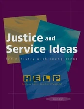 JUSTICE AND SERVICE IDEAS FOR MINISTRY WITH YOUNG TEENS By Joseph Grant *VG+*