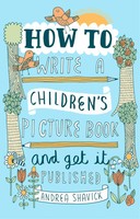 How To Write A Children's Picture Book And Get It Published, 2Nd Edition | Buch