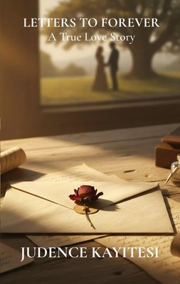Letters to Forever | A True Love Story | Judence Kayitesi | Taschenbuch | 2025