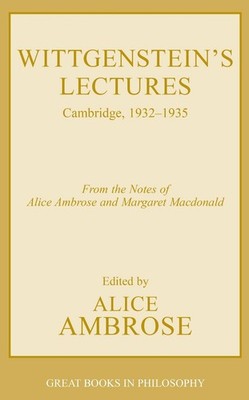 Wittgenstein's Lectures: Cambridge, 1932-1935 by Ludwig Wittgenstein (English) P