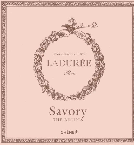 Laduree: The Savory Recipes