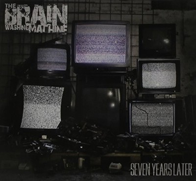Seven Years Later by BRAIN WASHING MACHINE [Audio CD]