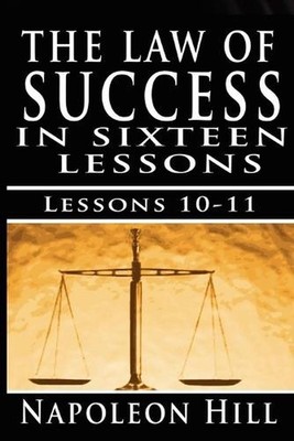 The Law of Success, Volume X & XI: Pleasing Personality & Accurate Thought by Na