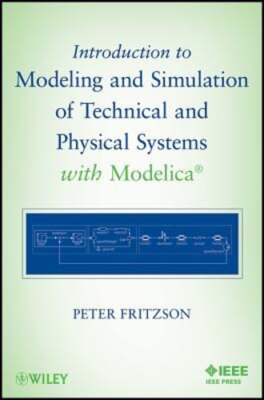 Introduction to Modeling and Simulation of Technical and Physical Systems with