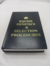 Vintage Book: EQUINE GENETICS & SELECTION PROCEDURES by Research Staff C. 2002