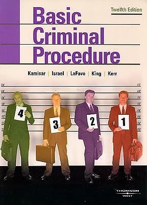 Basic Criminal Procedure: Cases, Comments and Questions