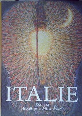 ITALIE 1880-1910 ARTE ALLA PROVA DELLA MODERNITÀ