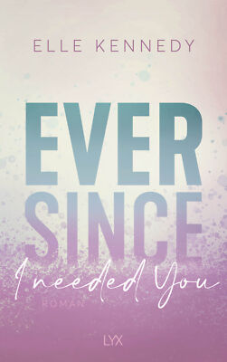 Elle Kennedy / Ever Since I Needed You