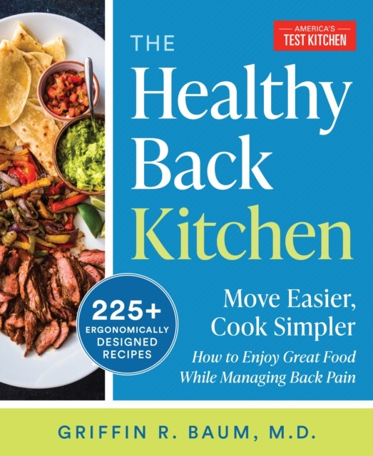 The Healthy Back Kitchen by America's Test Kitchen (Paperback Book)