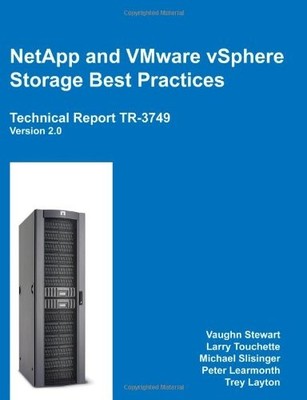 NETAPP AND VMWARE VSPHERE - STORAGE BEST PRACTICES BY By Vaughn Stewart VG