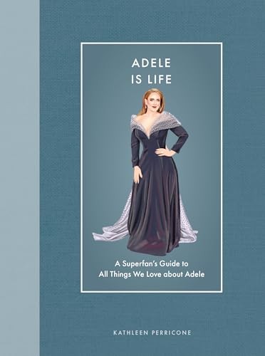 Adele Is Life: A Superfan's Guide to All Things. Perricone, Perricone,.#+,.# - Image 6